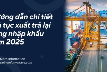 Hướng dẫn chi tiết thủ tục xuất trả lại hàng nhập khẩu năm 2025