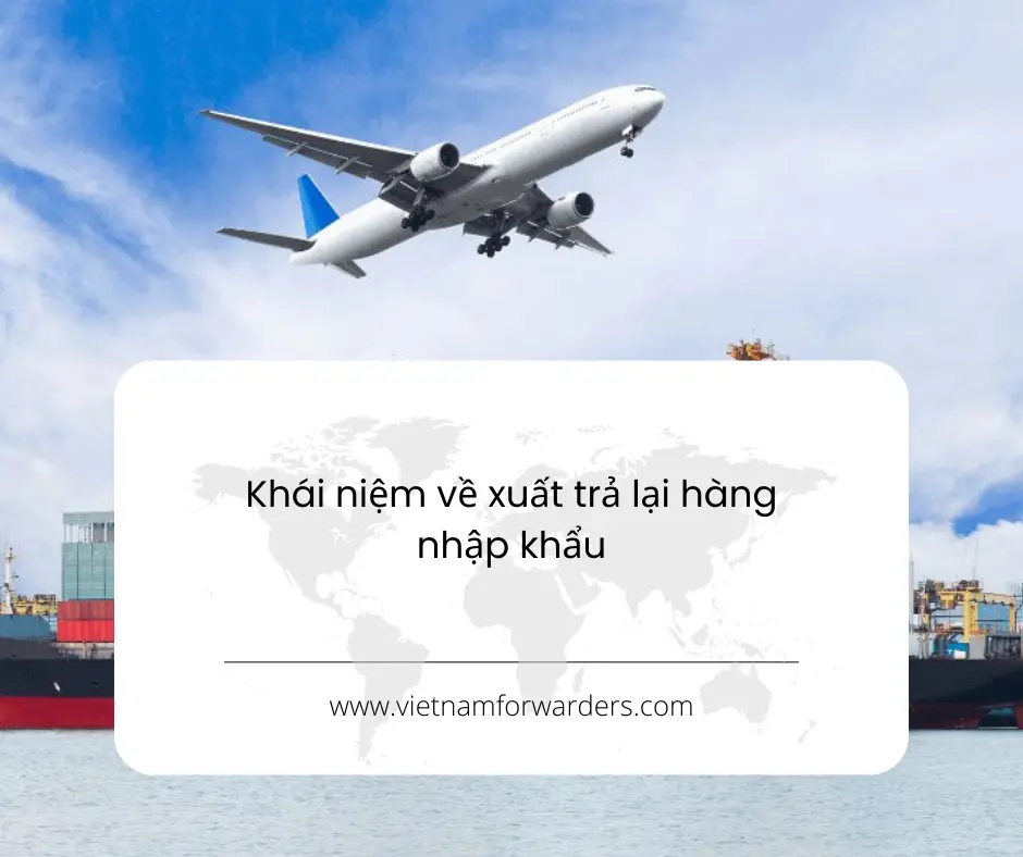Khái niệm về xuất trả lại hàng nhập khẩu