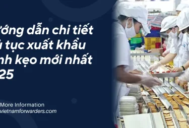 Hướng dẫn chi tiết thủ tục xuất khẩu bánh kẹo mới nhất 2025